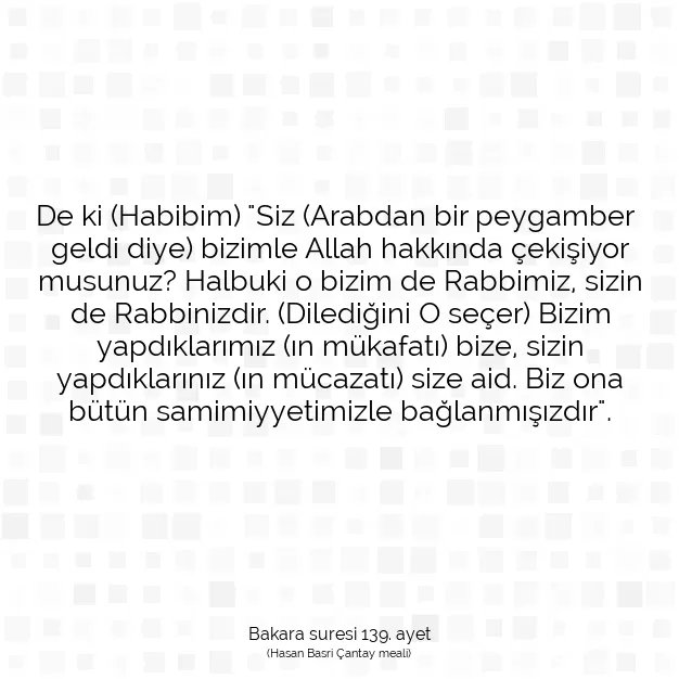 Ayetbul | Kuran Mealleri | Quran | Bakara suresi 139. ayet