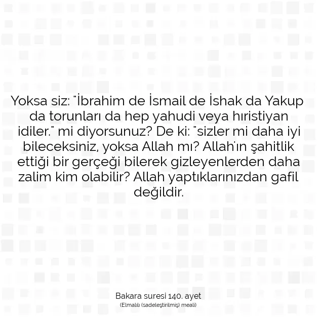 Ayetbul | Kuran Mealleri | Quran | Bakara suresi 140. ayet