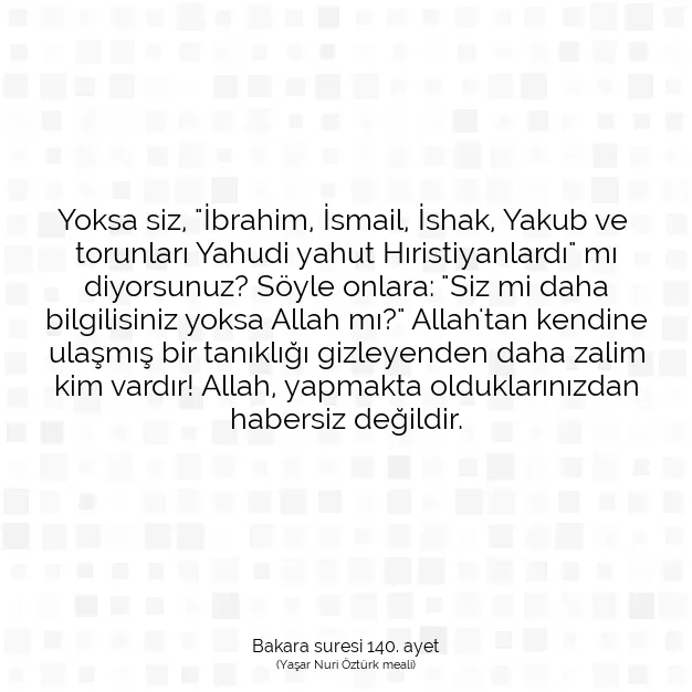 Ayetbul | Kuran Mealleri | Quran | Bakara suresi 140. ayet