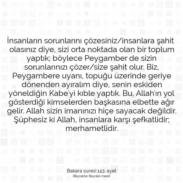 Ayetbul | Kuran Mealleri | Quran | Bakara suresi 143. ayet