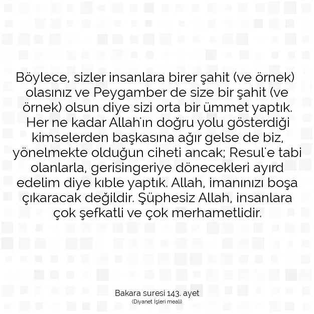 Ayetbul | Kuran Mealleri | Quran | Bakara suresi 143. ayet