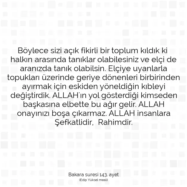 Ayetbul | Kuran Mealleri | Quran | Bakara suresi 143. ayet