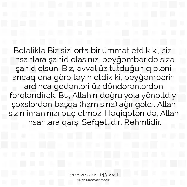 Ayetbul | Kuran Mealleri | Quran | Bakara suresi 143. ayet