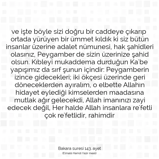 Ayetbul | Kuran Mealleri | Quran | Bakara suresi 143. ayet