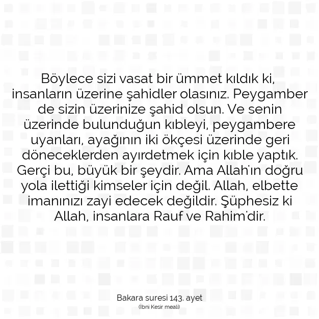 Ayetbul | Kuran Mealleri | Quran | Bakara suresi 143. ayet