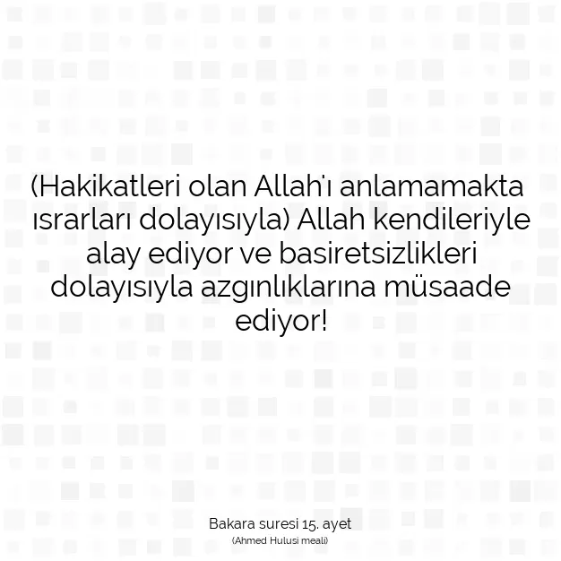 Ayetbul | Kuran Mealleri | Quran | Bakara suresi 15. ayet