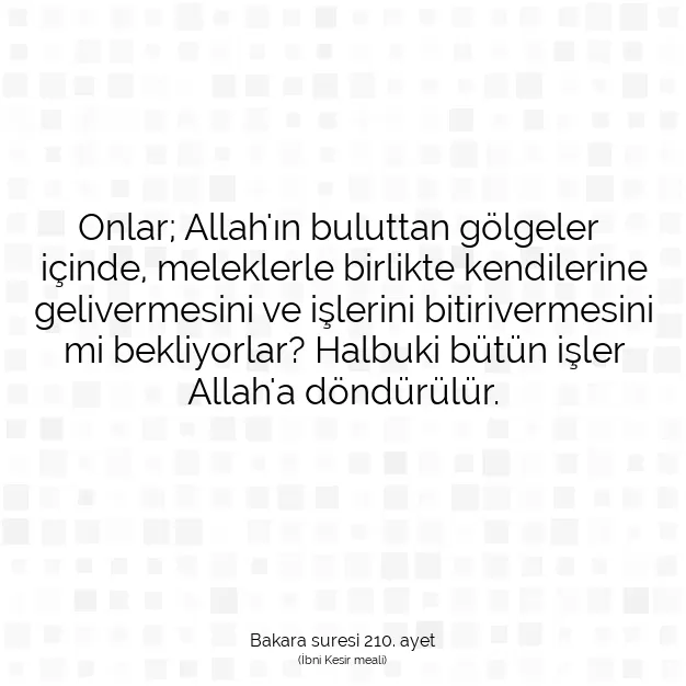 Ayetbul | Kuran Mealleri | Quran | Bakara suresi 210. ayet