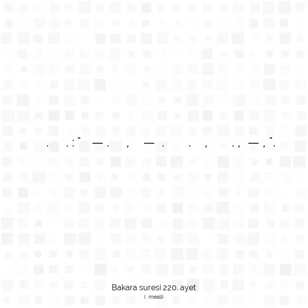 Ayetbul | Kuran Mealleri | Quran | Bakara suresi 220. ayet