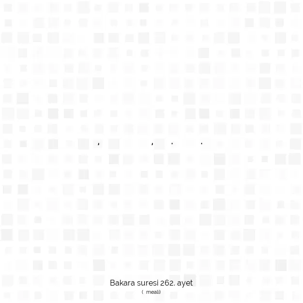 Ayetbul | Kuran Mealleri | Quran | Bakara suresi 262. ayet