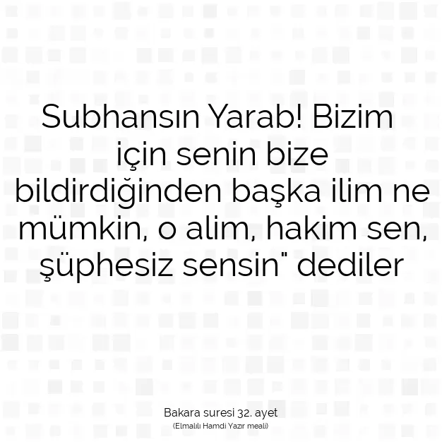 Ayetbul | Kuran Mealleri | Quran | Bakara suresi 32. ayet