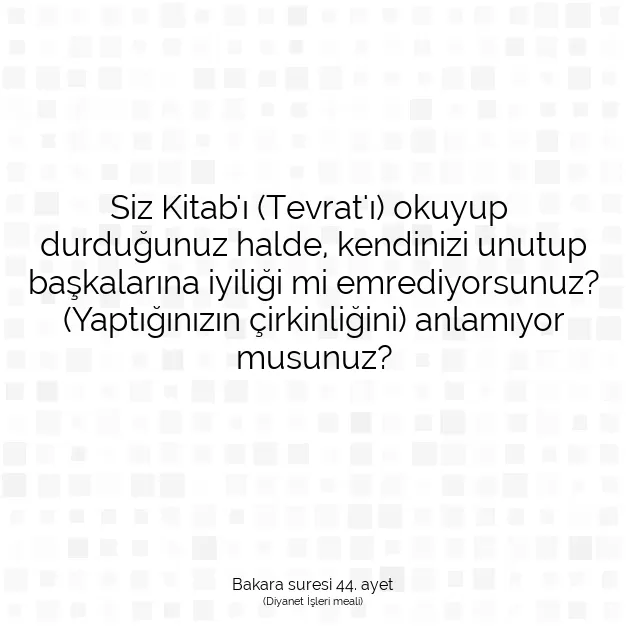 Ayetbul | Kuran Mealleri | Quran | Bakara suresi 44. ayet