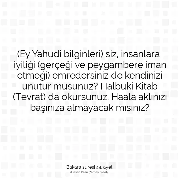 Ayetbul | Kuran Mealleri | Quran | Bakara suresi 44. ayet