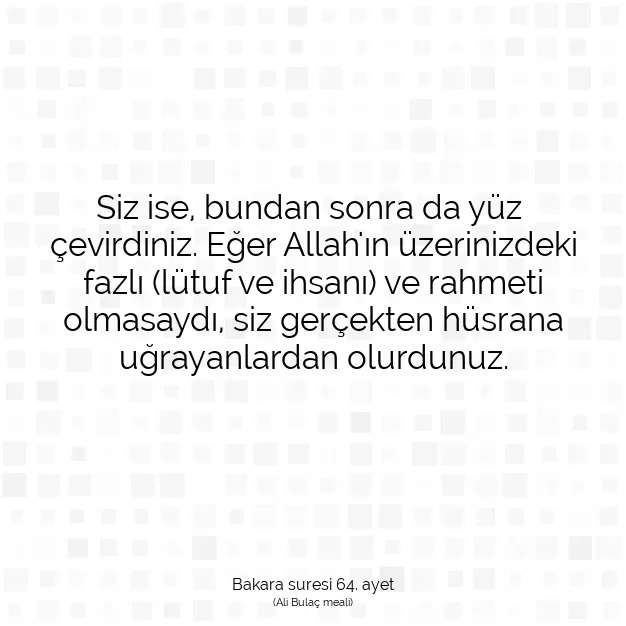 Ayetbul | Kuran Mealleri | Quran | Bakara suresi 64. ayet