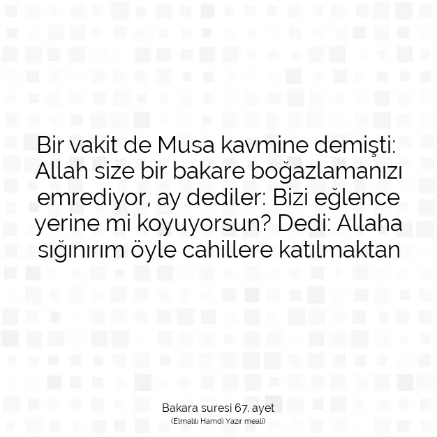 Ayetbul | Kuran Mealleri | Quran | Bakara suresi 67. ayet