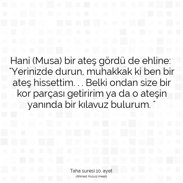 Ayetbul | Kuran Mealleri | Quran | Taha suresi 10. ayet