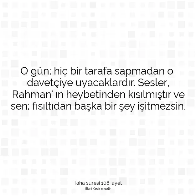 Ayetbul | Kuran Mealleri | Quran | Taha suresi 108. ayet