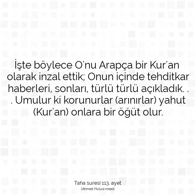 Ayetbul | Kuran Mealleri | Quran | Taha suresi 113. ayet