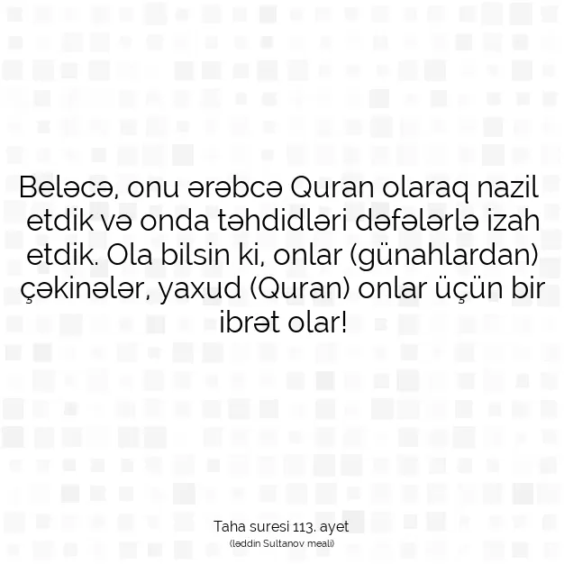 Ayetbul | Kuran Mealleri | Quran | Taha suresi 113. ayet