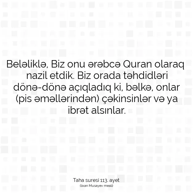 Ayetbul | Kuran Mealleri | Quran | Taha suresi 113. ayet