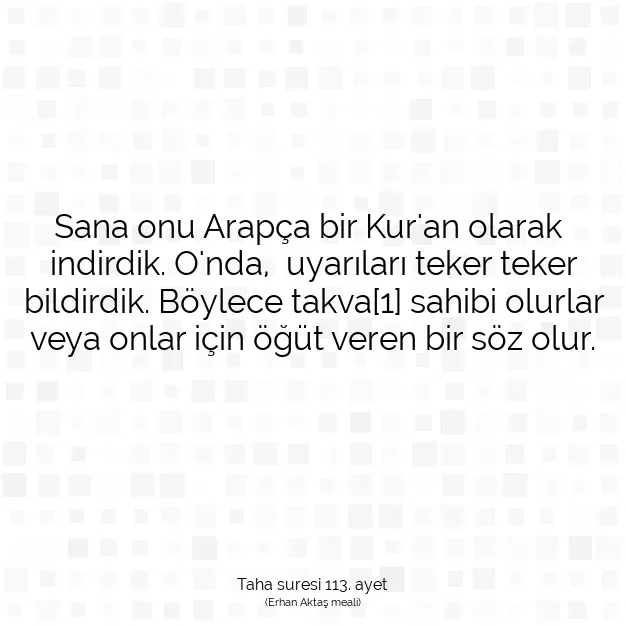 Ayetbul | Kuran Mealleri | Quran | Taha suresi 113. ayet