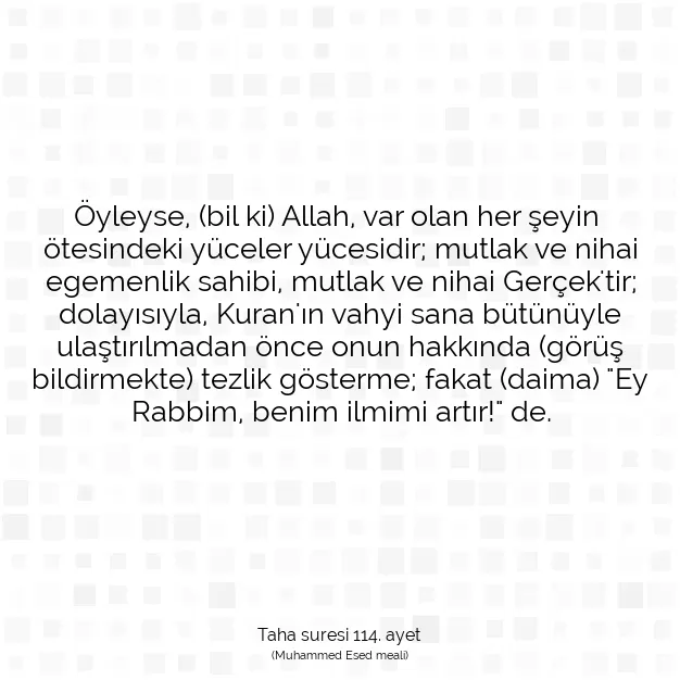 Ayetbul | Kuran Mealleri | Quran | Taha suresi 114. ayet