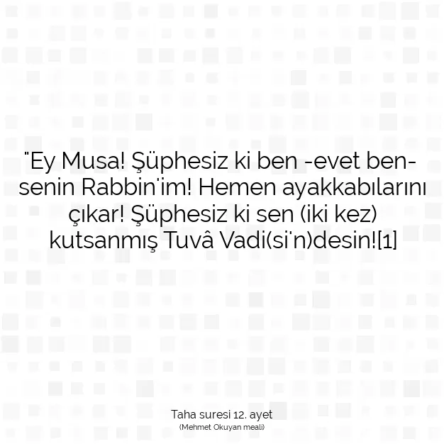 Ayetbul | Kuran Mealleri | Quran | Taha suresi 12. ayet