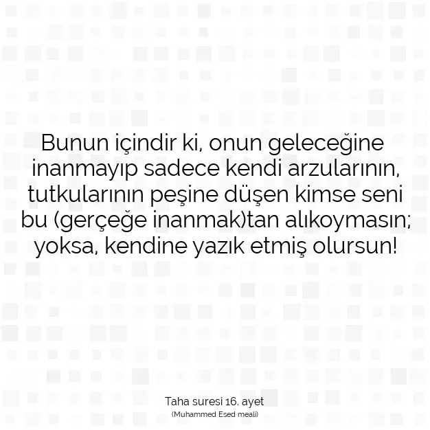 Ayetbul | Kuran Mealleri | Quran | Taha suresi 16. ayet