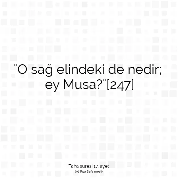 Ayetbul | Kuran Mealleri | Quran | Taha suresi 17. ayet