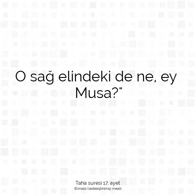 Ayetbul | Kuran Mealleri | Quran | Taha suresi 17. ayet