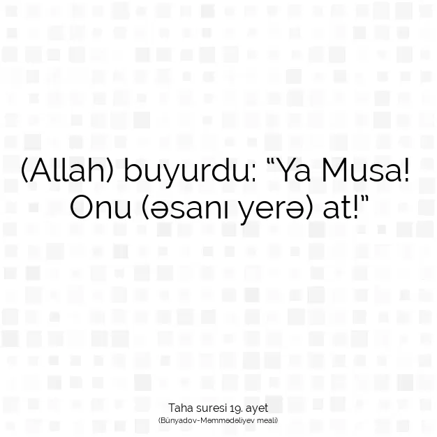 Ayetbul | Kuran Mealleri | Quran | Taha suresi 19. ayet