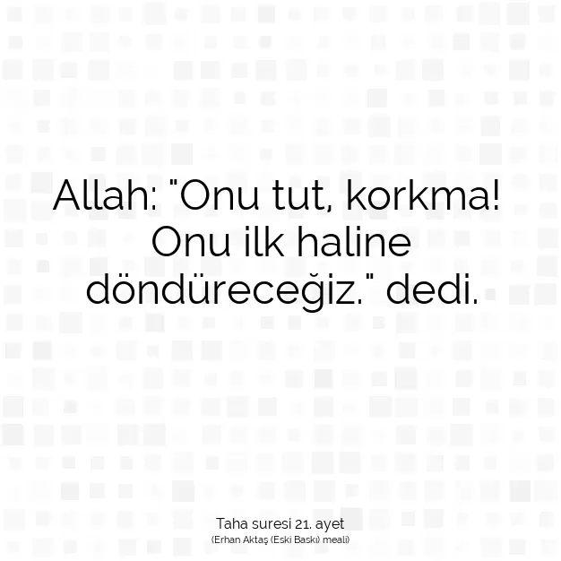 Ayetbul | Kuran Mealleri | Quran | Taha suresi 21. ayet