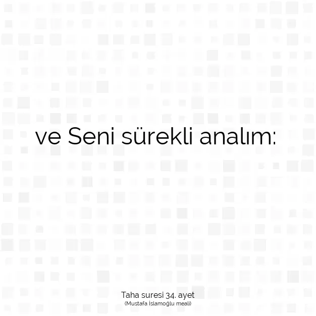 Ayetbul | Kuran Mealleri | Quran | Taha suresi 34. ayet