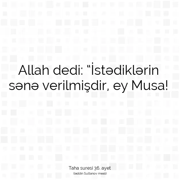 Ayetbul | Kuran Mealleri | Quran | Taha suresi 36. ayet