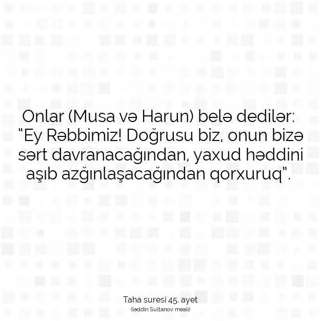 Ayetbul | Kuran Mealleri | Quran | Taha suresi 45. ayet