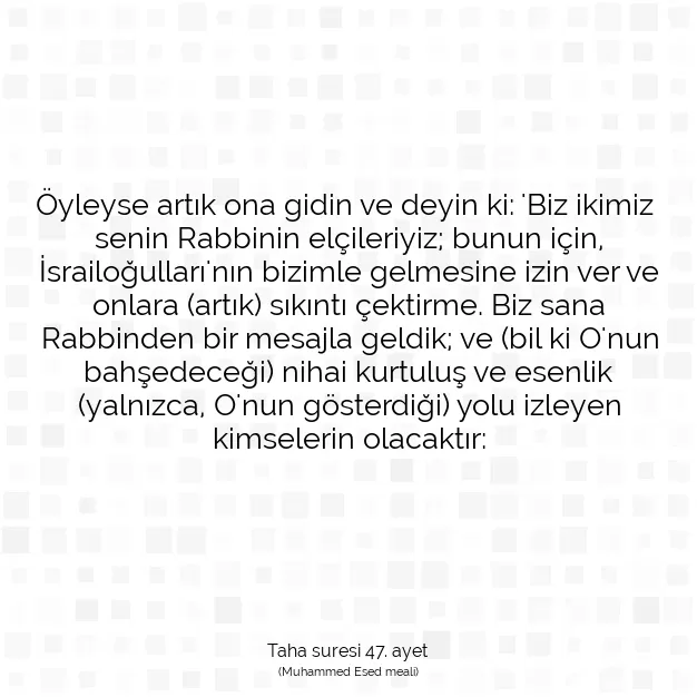 Ayetbul | Kuran Mealleri | Quran | Taha suresi 47. ayet