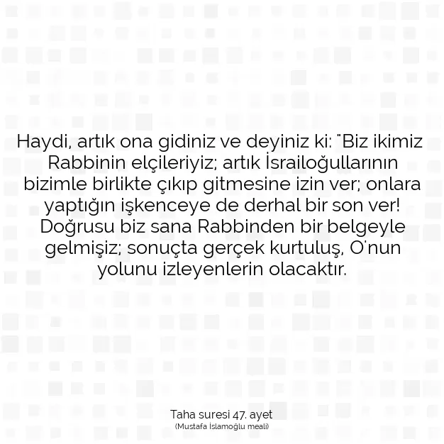 Ayetbul | Kuran Mealleri | Quran | Taha suresi 47. ayet