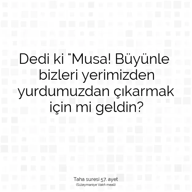 Ayetbul | Kuran Mealleri | Quran | Taha suresi 57. ayet