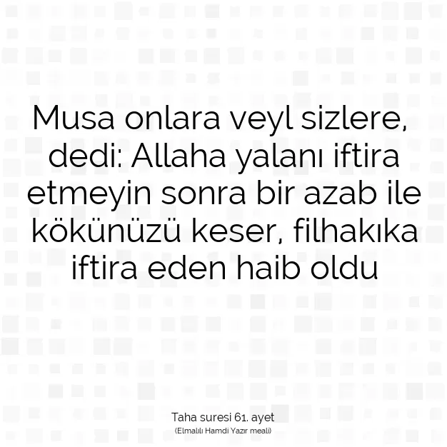 Ayetbul | Kuran Mealleri | Quran | Taha suresi 61. ayet