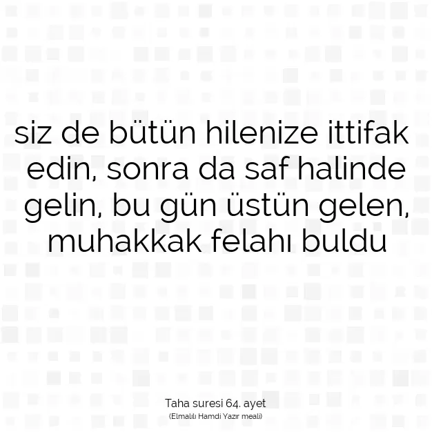 Ayetbul | Kuran Mealleri | Quran | Taha suresi 64. ayet