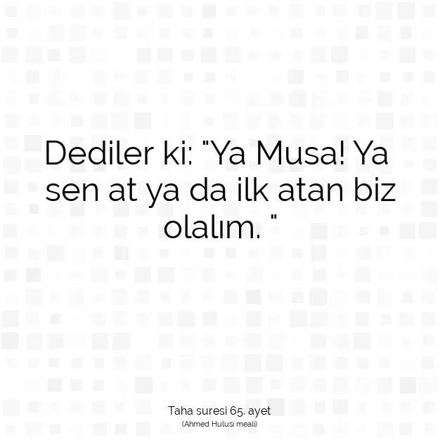 Ayetbul | Kuran Mealleri | Quran | Taha suresi 65. ayet