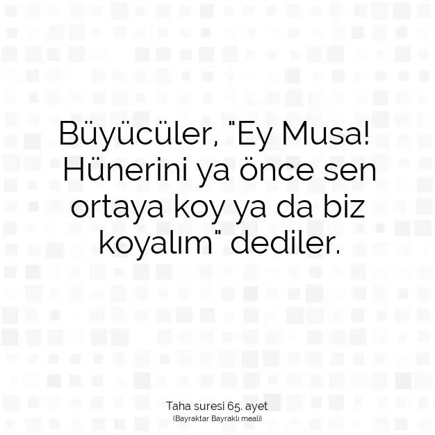 Ayetbul | Kuran Mealleri | Quran | Taha suresi 65. ayet