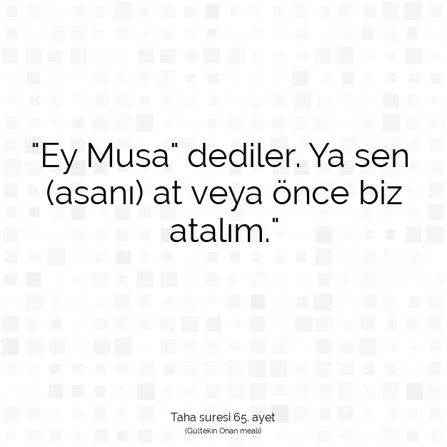 Ayetbul | Kuran Mealleri | Quran | Taha suresi 65. ayet