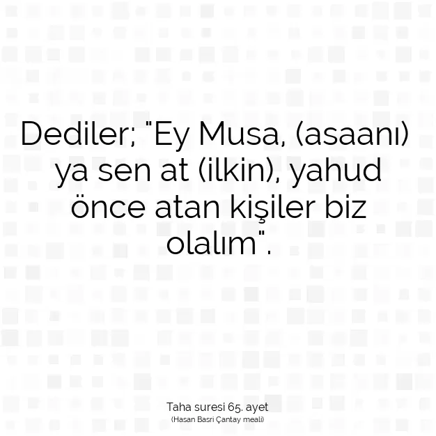 Ayetbul | Kuran Mealleri | Quran | Taha suresi 65. ayet