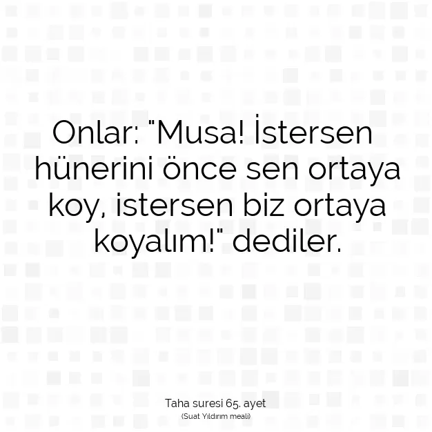 Ayetbul | Kuran Mealleri | Quran | Taha suresi 65. ayet