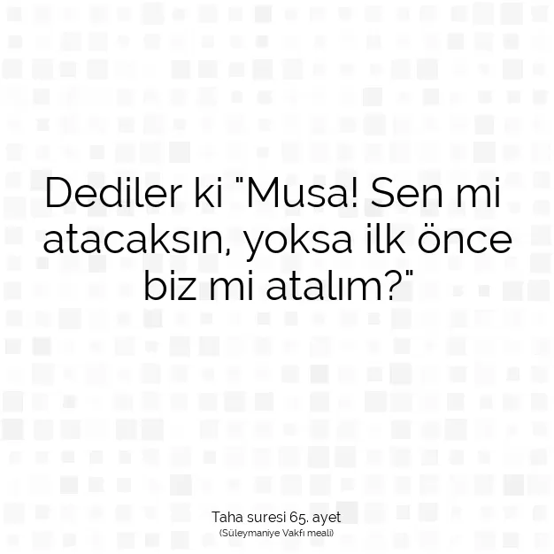 Ayetbul | Kuran Mealleri | Quran | Taha suresi 65. ayet