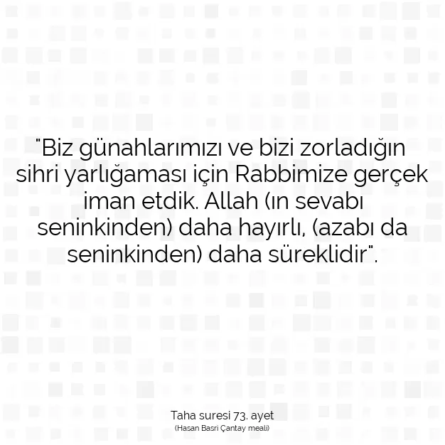 Ayetbul | Kuran Mealleri | Quran | Taha suresi 73. ayet