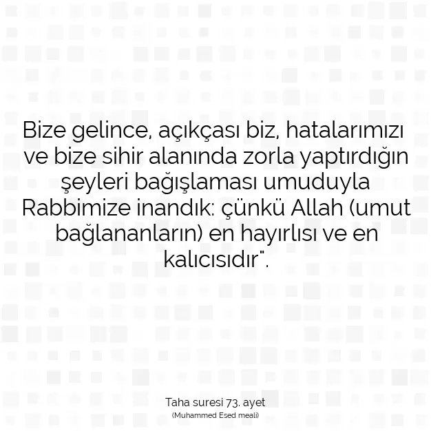 Ayetbul | Kuran Mealleri | Quran | Taha suresi 73. ayet