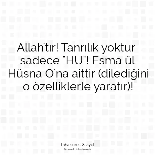 Ayetbul | Kuran Mealleri | Quran | Taha suresi 8. ayet