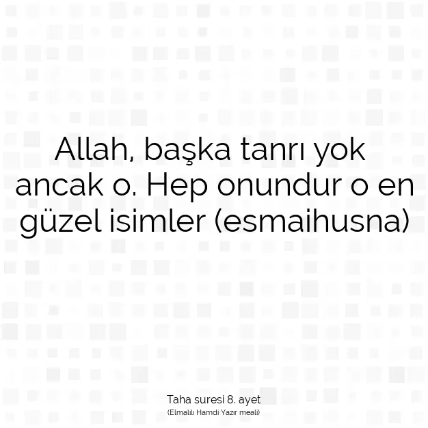 Ayetbul | Kuran Mealleri | Quran | Taha suresi 8. ayet