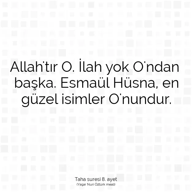 Ayetbul | Kuran Mealleri | Quran | Taha suresi 8. ayet